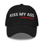 Donald Trump Kiss My Ass Hat