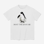 Don't Tread On Me Penguin Tariffs Shirt