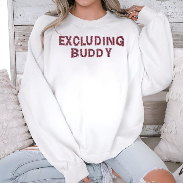Excluding Buddy Shirt