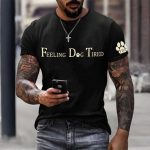 FDT Animal Feeling Dog Tired Shirt