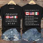 Friends So No One Told You Life Was Gonna Be This Way Solidarity I'll Be There For You Shirt