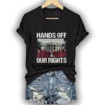 Hands Off Our Rights Shirt