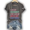 I Like My Government How I like My Coffee Not In My Vagina Shirt 3