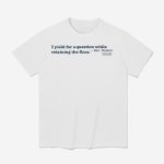 I Yield For A Question While Retaining The Floor Sen Booker 2025 Shirt