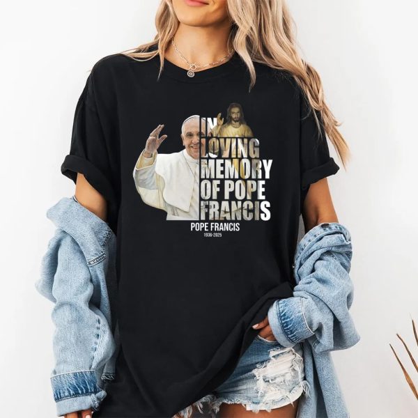 In Loving Memory Of Pope Francis 1936 2025 Shirt 2