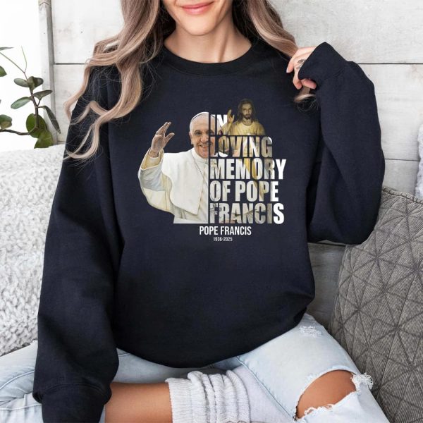In Loving Memory Of Pope Francis 1936 2025 Shirt 3