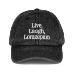 Live Laugh Lorazepam Hat