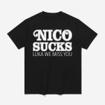 Nico Sucks Luka We Miss You Shirt