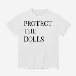 Pedro Pascal Protect The Dolls Shirt