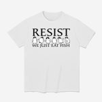 Penguins Resist We Just Eat Fish Shirt
