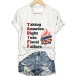 Tariff Taking America Right Into Fiscal Failure Shirt