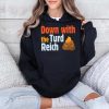 Trump Down With The Turd Reich Shirt 4