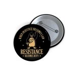 When Injustice Becomes Law Resistance Becomes Duty Penguin Resist Tariffs Print Brooch