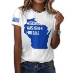 Wisconsin Was Never For Sale Shirt