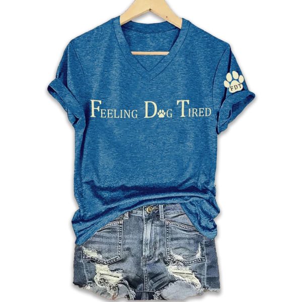 Womens Feeling Dog Tired Printed T Shirt 2