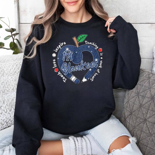 Yankees Teach Love Inspire Teaching Is A Work Of Heart Shirt 3