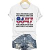 8647 Make Lying Wrong Again Make America Think Again Make Humans Matter Again Make People Care Again Shirt