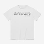 Authority Is For Service Not For Hiding Behind It Pope Prevost Shirt