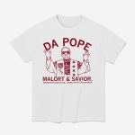 Da Pope Malort And Savior Shirt