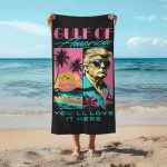 Gulf Of America You'll Love It Here Beach Towel