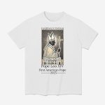 Habemus Papam Pope Leo XIV First American Pope 2025 Shirt