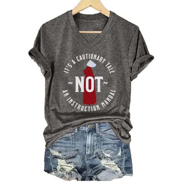 Handmaids Tale Its A Cautionary Tale Not An Instruction Manual Shirt 3