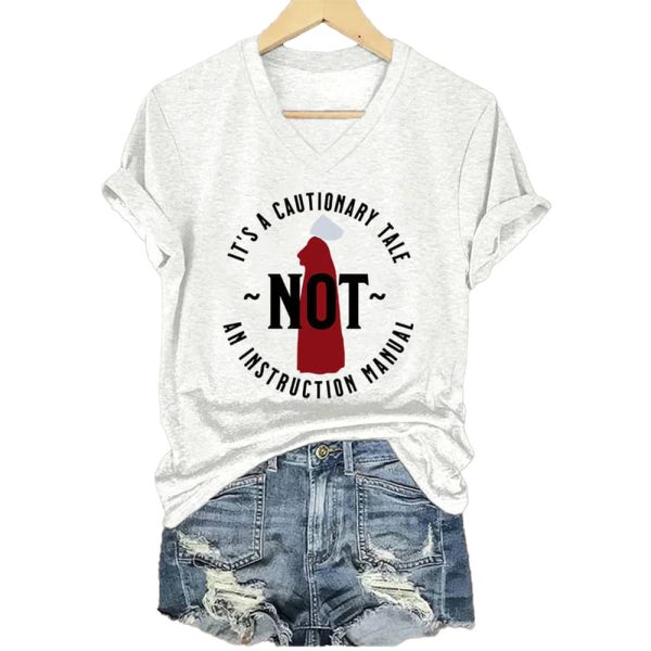 Handmaids Tale Its A Cautionary Tale Not An Instruction Manual Shirt 4