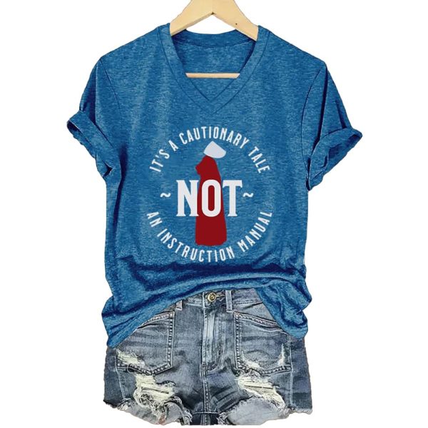 Handmaids Tale Its A Cautionary Tale Not An Instruction Manual Shirt 5