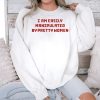 I Am Easily Manipulated By Pretty Women Shirt