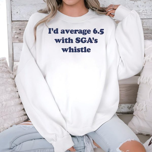 Id Average 65 With Sgas Whistle Shirt 3