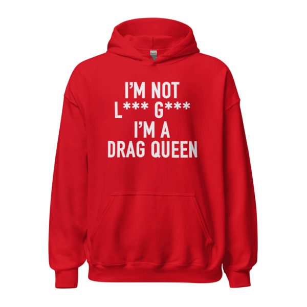 I'm Not Lady Gaga I'm A Drag Queen Shirt