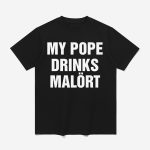 My Pope Drinks Chicago Alcohol Shirt