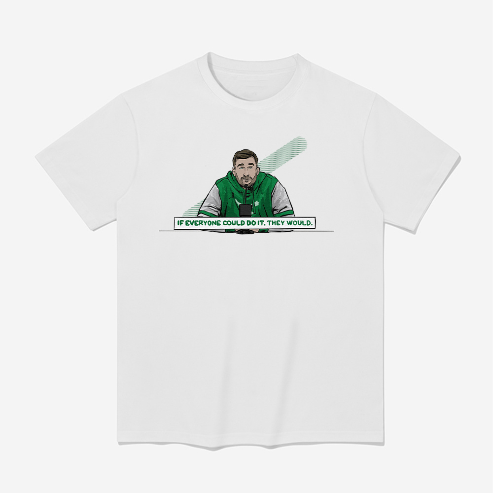Nick Sirianni Eagles If Everyone Could Do It They Would Shirt Nick Sirianni Eagles If Everyone Could Do It They Would Shirt