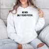 No Men Only Pedro Pascal Shirt