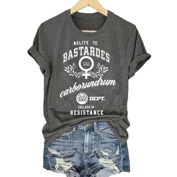 Nolite Te Bastardes Carborundorum Fuck The Patriarchy Dept College Of Resistance Since 2025 Shirt 5