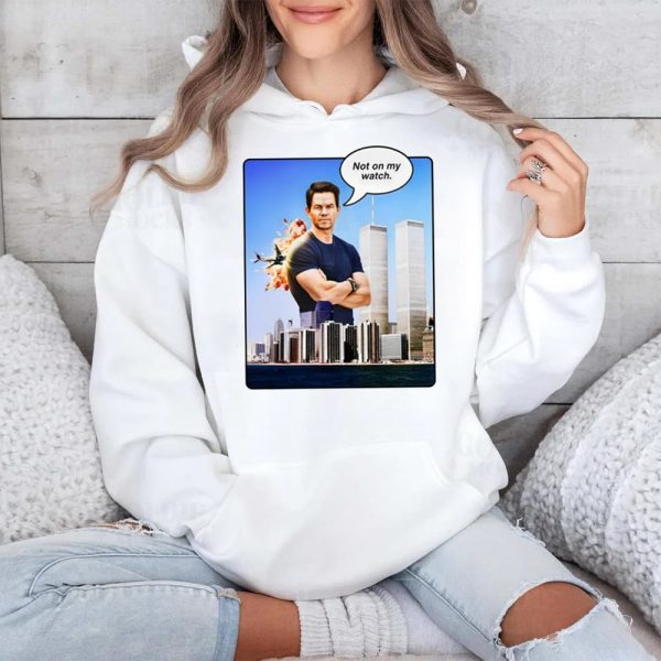 Not On My Watch 911 Shirt 4