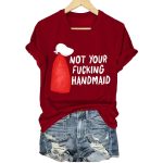 Not Your Fucking Handmaid Shirt