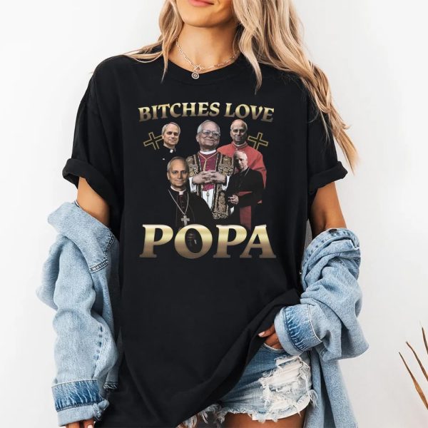 Pope Leo XIV Bitches Love Popa Shirt 2