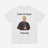 Robert Prevost Faith And Hope Shirt