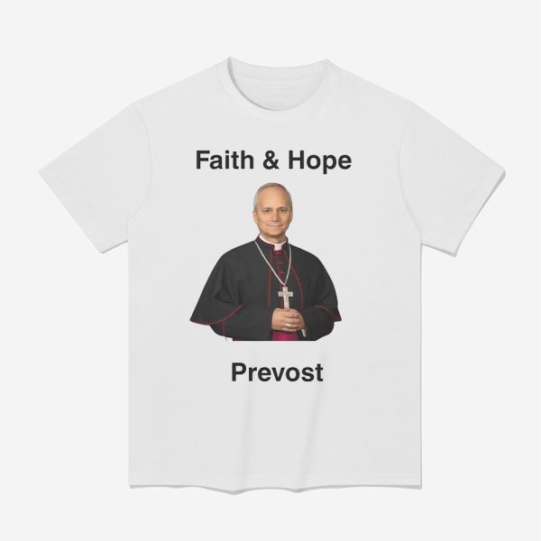 Robert Prevost Faith And Hope Shirt