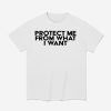 Rosalia Protect Me From What I Want Shirt