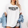 Rosalia Protect Me From What I Want Shirt