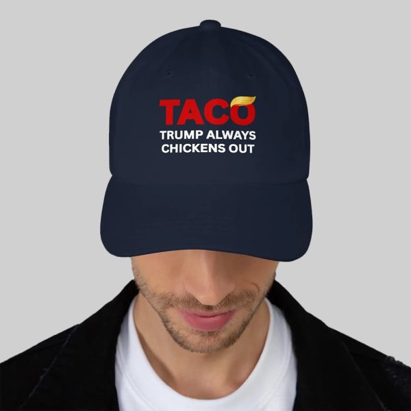 TACO Trump Always Chickens Out Hat
