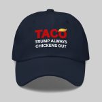 TACO Trump Always Chickens Out Hat
