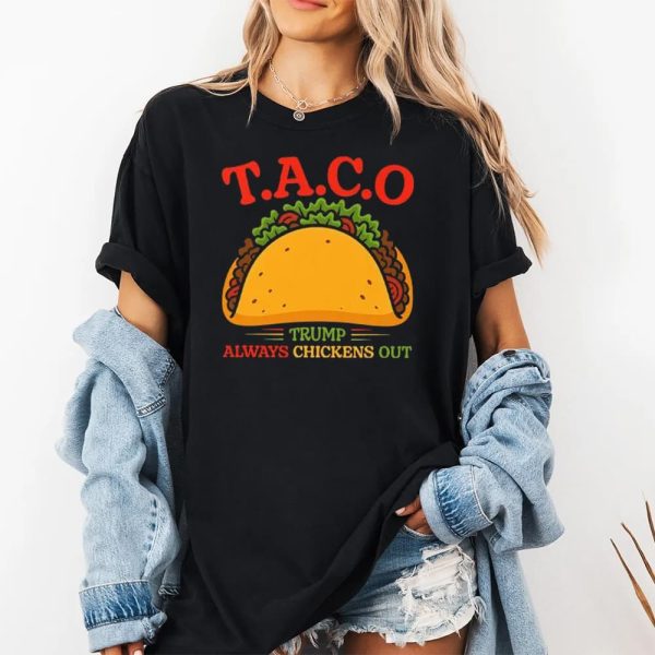 TACO Trump Always Chickens Out Shirt 2