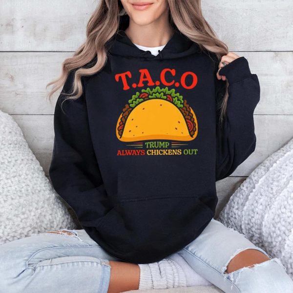 TACO Trump Always Chickens Out Shirt 4