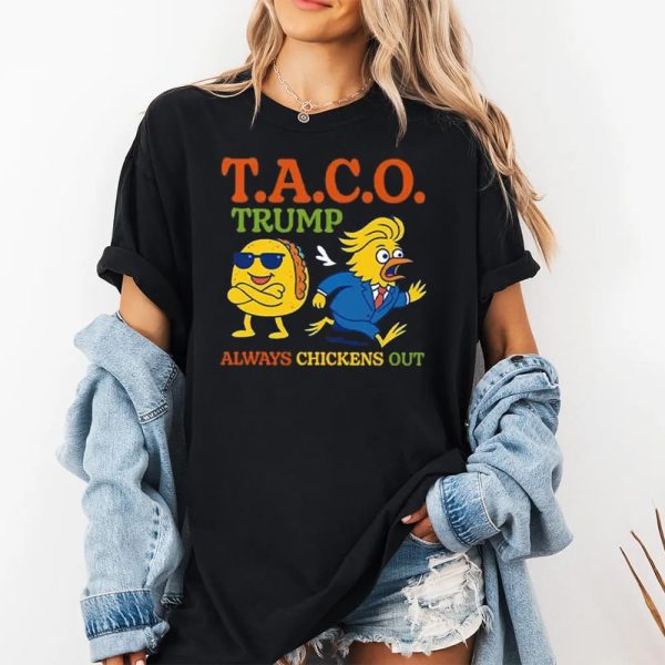 Taco Trump Always Chickens Out TACO Shirt 2