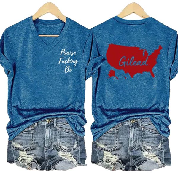 The Handmaids Tale Gilead Praise Fucking Be Shirt 2