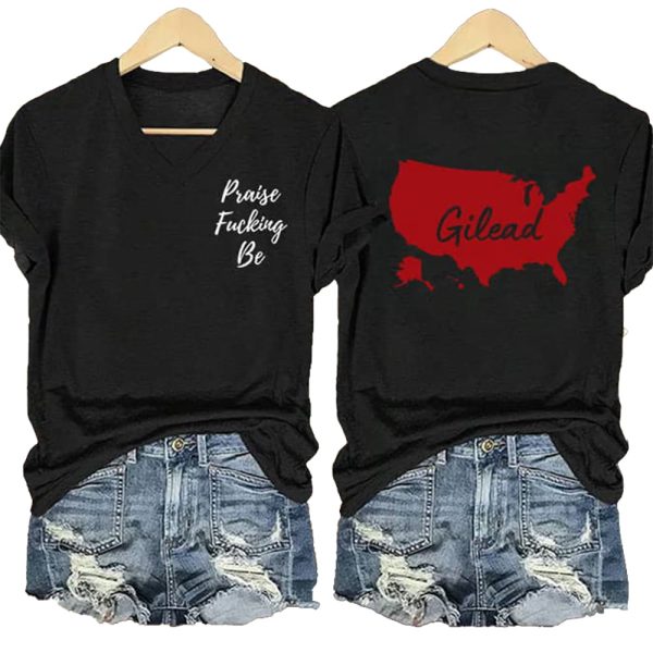 The Handmaids Tale Gilead Praise Fucking Be Shirt 3