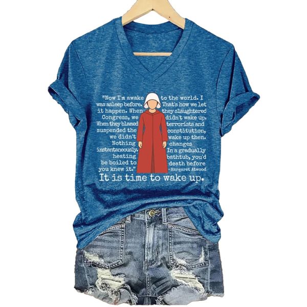 The Handmaids Tale It Is Time To Wake Up Shirt 5